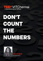 TEDxVITChennai- Don't Count The Numbers